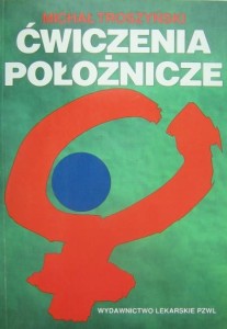 Michał Troszyński, Ćwiczenia położnicze