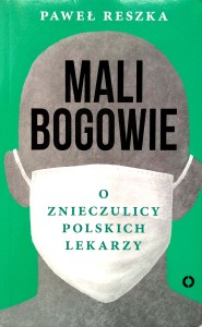 Paweł Reszka, Mali bogowie
