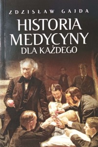 Zdzisław Gajda, Historia medycyny dla każdego
