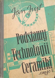 Jan Just, Podstawy technologii ceramiki część 1
