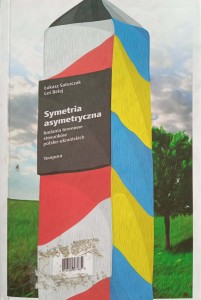 Saturczak Belej, Symetria asymetryczna stosunki polsko-ukraińskie