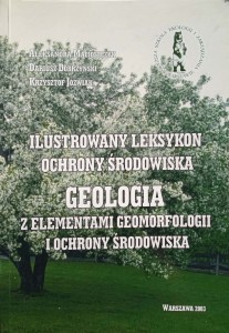 Ilustrowany leksykon ochrony środowiska Geologia