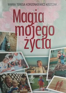 Maria Teresa Korzonkiewicz-Kiszczak, Magia mojego życia