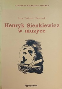 Leon Tadeusz Błaszczyk, Henryk Sienkiewicz w muzyce