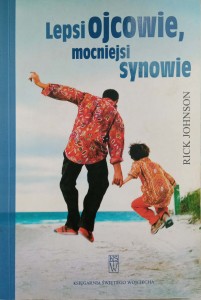 Rick Johnson, Lepsi ojcowie mocniejsi synowie