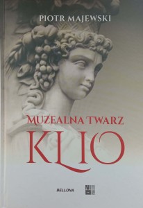 Piotr Majewski, Muzealna twarz Klio