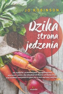 Jo Robinson, Dzika strona jedzenia