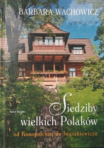 Barbara Wachowicz, Siedziby wielkich Polaków