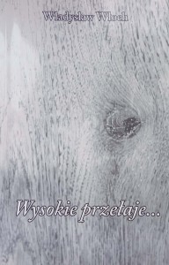 Władysław Włoch, Wysokie przełaje