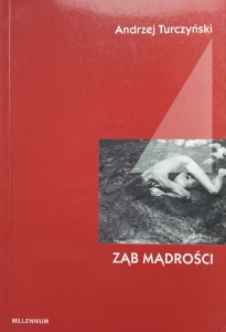 Andrzej Turczyński, Ząb mądrości