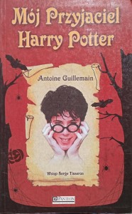 Antoine Guillemain, Mój przyjaciel Harry Potter