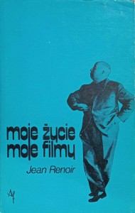 Jean Renoir, Moje życie moje filmy