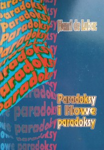 Henri de Lubac, Paradoksy i Nowe paradoksy