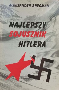 Aleksander Bregman, Najlepszy sojusznik Hitlera