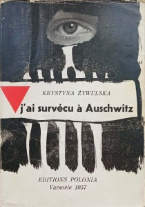Krystyna Żywulska, J'ai survecu a Auschwitz