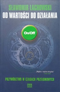Sławomir Lachowski, Od wartości do działania