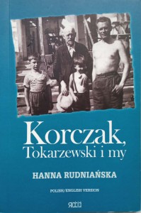 Hanna Rudniańska, Korczak Tokarzewski i my