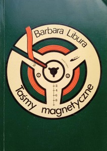 Barbara Libura, Taśmy magnetyczne