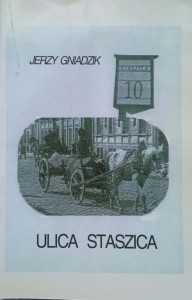 Jerzy Gniadzik, Ulica Staszica