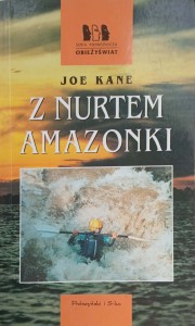 Joe Kane, Z nurtem Amazonki