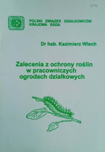 Kazimierz Wiech, Zalecenia z ochrony roślin w pracowniczych ogrodach działkowych