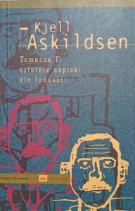 Kjell Askildsen, Tomasza F. ostatnie zapiski dla ludności