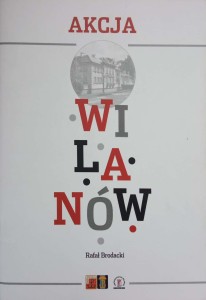 Rafał Brodacki, Akcja Wilanów