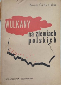 Anna Czekalska, Wulkany na ziemiach polskich