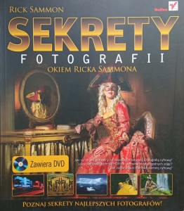 Rick Sammon, Sekrety fotografii okiem Ricka Sammona