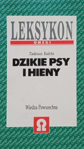 Tadeusz Kaleta, Dzikie psy i hieny Leksykon