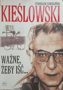 Stanisław Zawiśliński, Kieślowski Ważne żeby iść