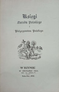 Adam Mickiewicz, Księgi Narodu Polskiego i Pielgrzymstwa Polskiego
