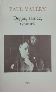 Paul Valery, Degas, taniec, rysunek