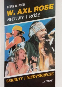 Brian Ford, Axl Rose Spluwy i róże