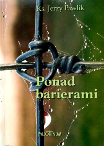 Jerzy Pawlik, Ponad barierami DEDYKACJA