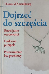 Thomas d'Ansembourg, Dojrzeć do szczęścia