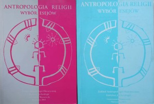 Antropologia religii Wybór esejów tom II-III