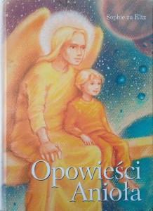 Sophie zu Eltz, Opowieści Anioła