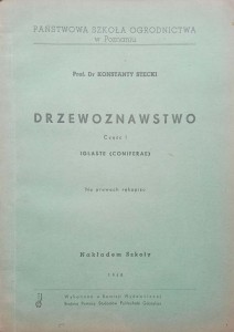 Konstanty Stecki, Drzewoznawstwo Część 1 Iglaste