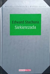 Edward Stachura, Siekierezada