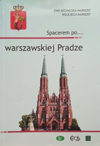 Wojciech Markert, Spacerem po warszawskiej Pradze