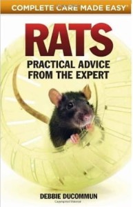 Debbie Ducommum, Rats: Practical, Accurate Advice from the Expert (Complete Care Made Easy)