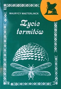 Maurycy Maeterlinck, Życie termitów
