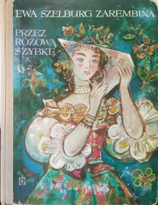 Ewa Szelburg Zarembina, Przez różową szybkę