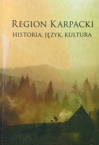 Region Karpacki Historia, język, kultura