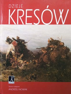 Andrzej Nowak, Dzieje Kresów