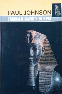 Paul Johnson, Cywilizacja Starożytnego Egiptu