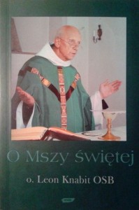 o.Leon Knabit OSB, O Mszy Świętej