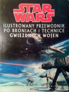 Bill Smith, Star Wars Ilustrowany przewodnik po broniach i technice Gwiezdnych Wojen
