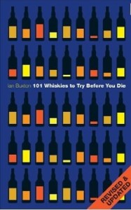 Ian Buxton, 101 Whiskies to Try Before You Die (Revised & Updated)